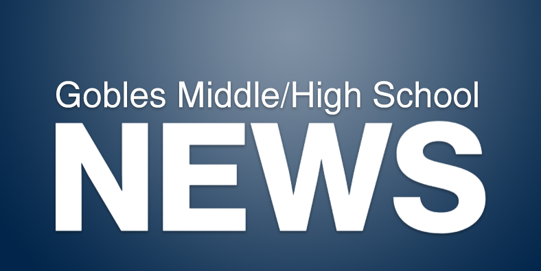 Gobles MSHS News